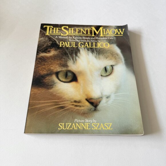 The Silent Miaow A Manual For Kittens, Strays, and Homeless Cats - Picture 1 of 4